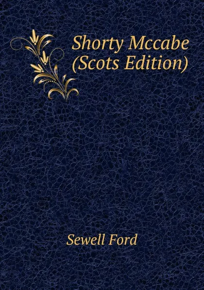 Обложка книги Shorty Mccabe (Scots Edition), Ford Sewell