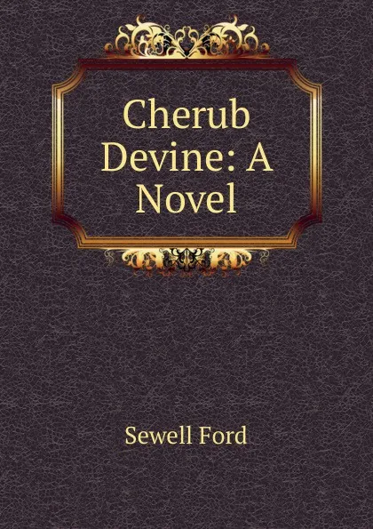 Обложка книги Cherub Devine: A Novel, Ford Sewell