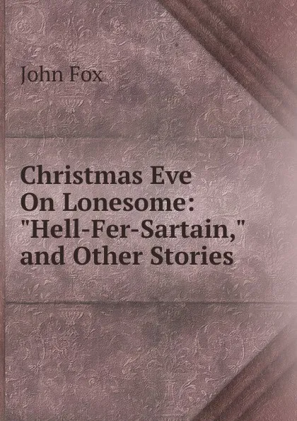 Обложка книги Christmas Eve On Lonesome: 