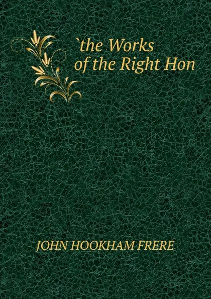 Обложка книги .the Works of the Right Hon, John Hookham Frere