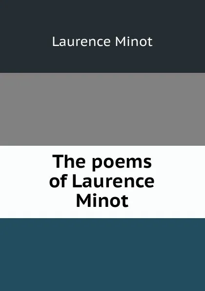 Обложка книги The poems of Laurence Minot, Laurence Minot