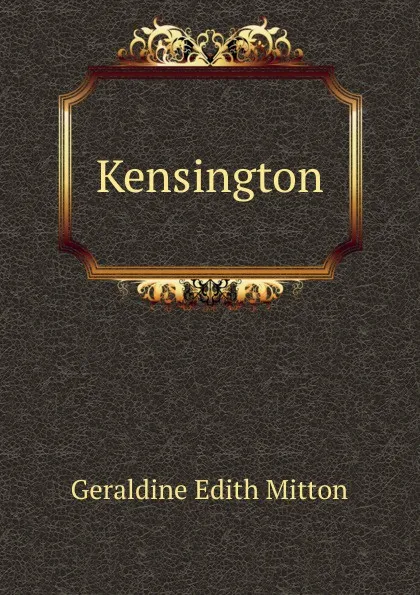 Обложка книги Kensington, G.E. Mitton