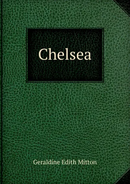 Обложка книги Chelsea, G.E. Mitton