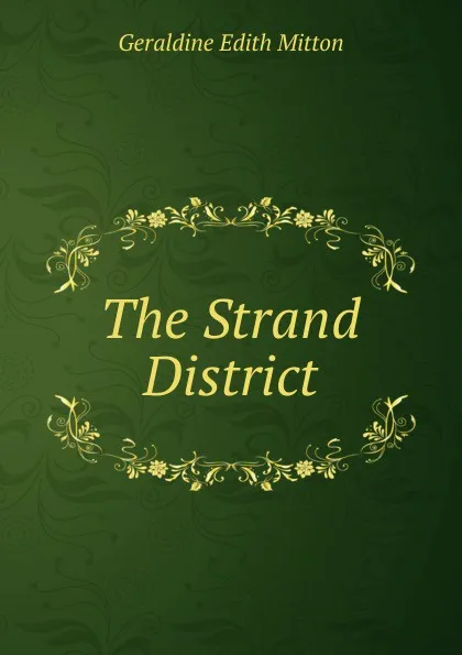 Обложка книги The Strand District, G.E. Mitton