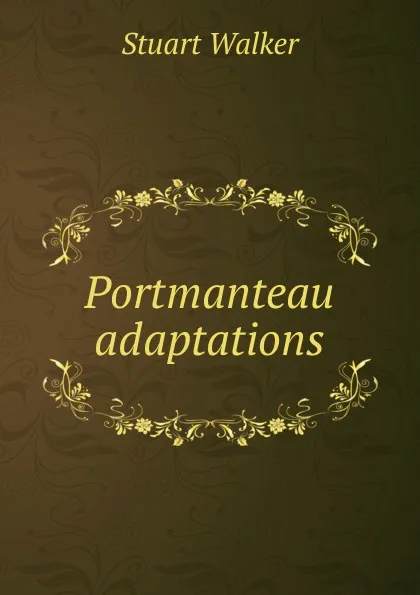 Обложка книги Portmanteau adaptations, Stuart Walker