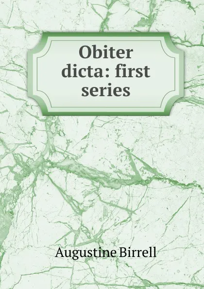 Обложка книги Obiter dicta: first series, Augustine Birrell