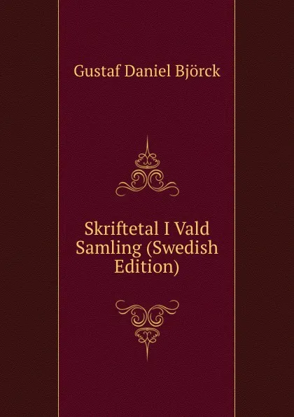 Обложка книги Skriftetal I Vald Samling (Swedish Edition), Gustaf Daniel Björck