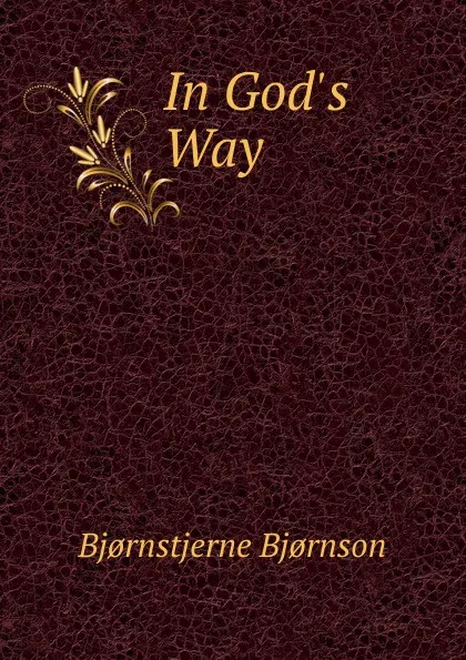 Обложка книги In God.s Way, Bjornstjerne Bjornson