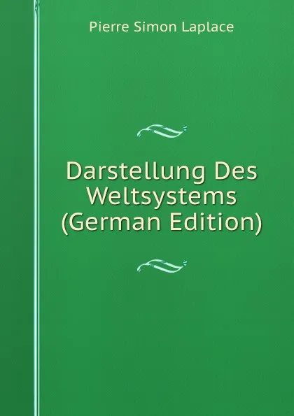 Обложка книги Darstellung Des Weltsystems (German Edition), Laplace Pierre Simon