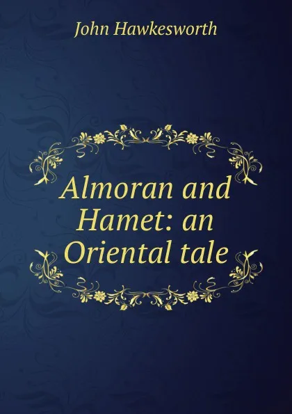 Обложка книги Almoran and Hamet: an Oriental tale, John Hawkesworth