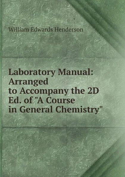 Обложка книги Laboratory Manual: Arranged to Accompany the 2D Ed. of 