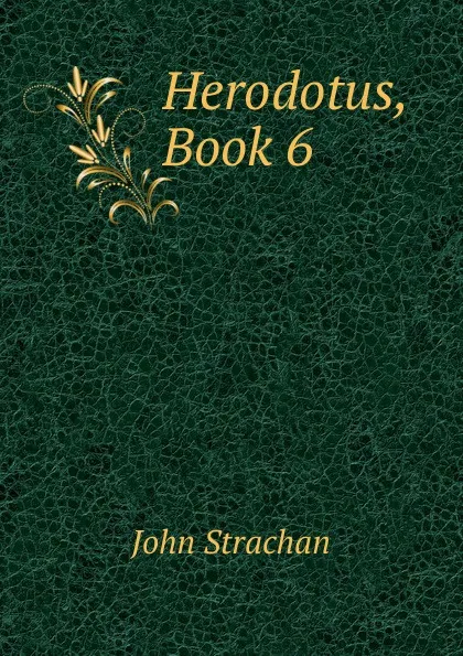 Обложка книги Herodotus, Book 6, John Strachan