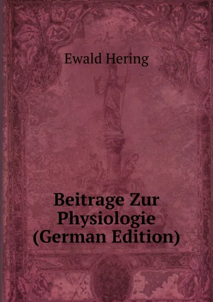 Обложка книги Beitrage Zur Physiologie (German Edition), Ewald Hering