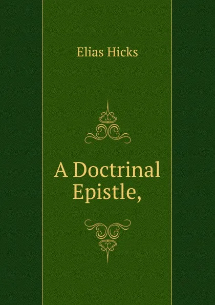 Обложка книги A Doctrinal Epistle,, Elias Hicks