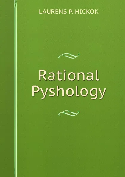 Обложка книги Rational Pyshology, Laurens P. Hickok