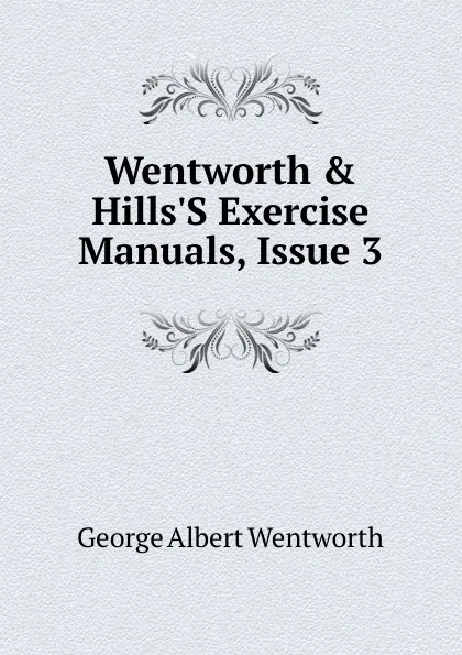 Обложка книги Wentworth . Hills.S Exercise Manuals, Issue 3, G. A. Wentworth