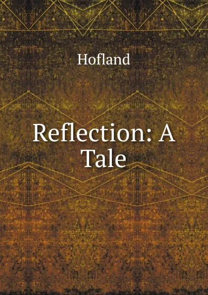 Обложка книги Reflection: A Tale, Hofland