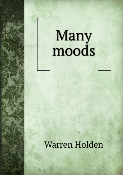 Обложка книги Many moods, Warren Holden