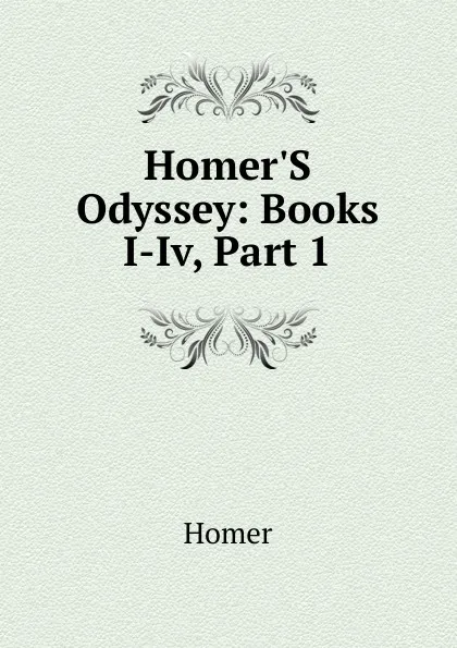 Обложка книги Homer.S Odyssey: Books I-Iv, Part 1, Homer