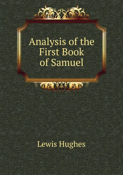 Обложка книги Analysis of the First Book of Samuel, Lewis Hughes