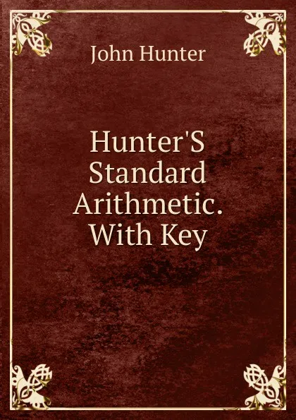 Обложка книги Hunter.S Standard Arithmetic. With Key, Hunter John