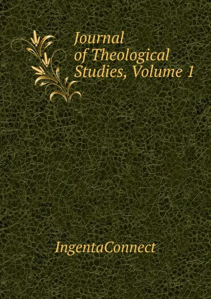 Обложка книги Journal of Theological Studies, Volume 1, IngentaConnect