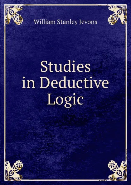 Обложка книги Studies in Deductive Logic, William Stanley Jevons