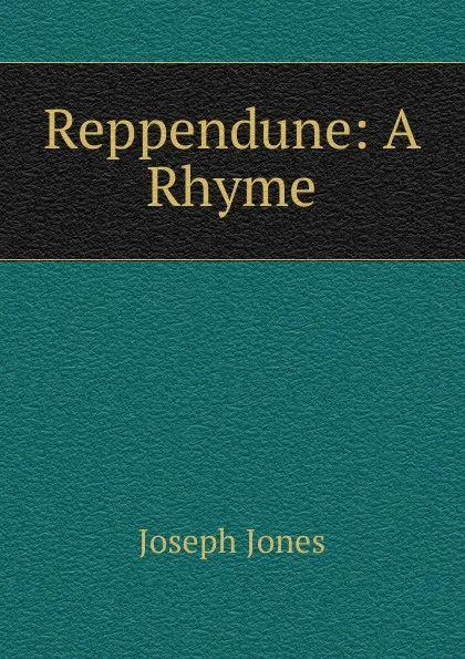 Обложка книги Reppendune: A Rhyme, Joseph Jones