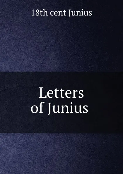 Обложка книги Letters of Junius ., 18th cent Junius