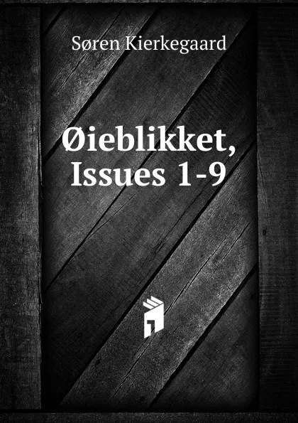 Обложка книги .ieblikket, Issues 1-9, Soren Kierkegaard