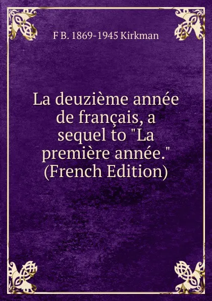 Обложка книги La deuzieme annee de francais, a sequel to 