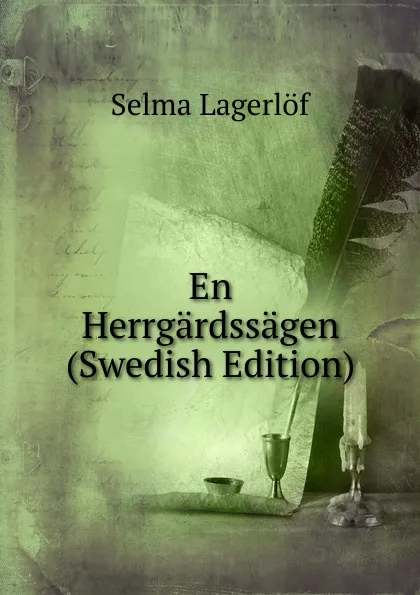 Обложка книги En Herrgardssagen (Swedish Edition), Lagerlöf Selma