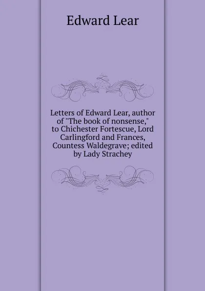 Обложка книги Letters of Edward Lear, author of 