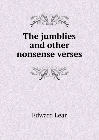 Обложка книги The jumblies and other nonsense verses, Edward Lear