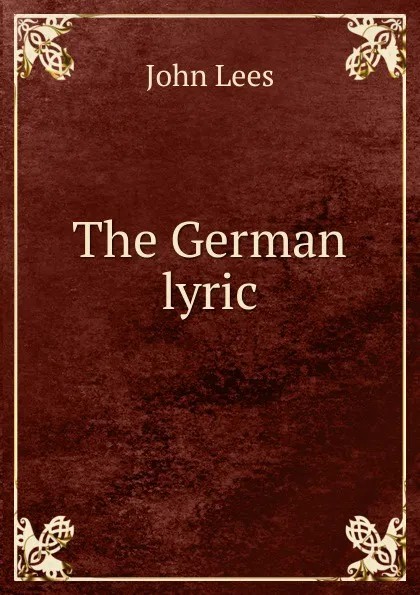 Обложка книги The German lyric, John Lees