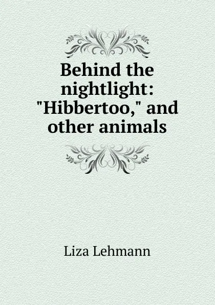 Обложка книги Behind the nightlight: 