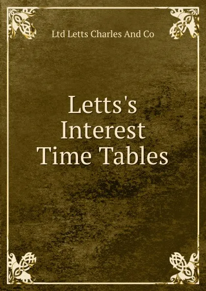 Обложка книги Letts.s Interest Time Tables, Ltd Letts Charles And Co