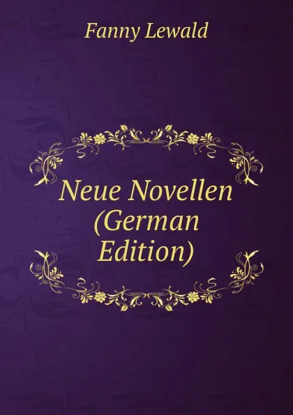 Обложка книги Neue Novellen (German Edition), Fanny Lewald