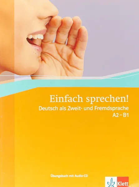 Обложка книги Einfach sprechen!: Ubungsbuch A2-B1 mit Audio-CD, Sandra Hohmann