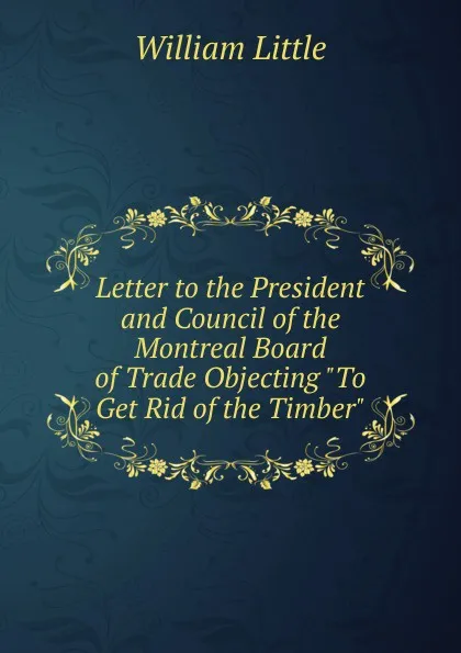 Обложка книги Letter to the President and Council of the Montreal Board of Trade Objecting 