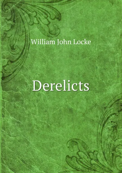 Обложка книги Derelicts, Locke William John