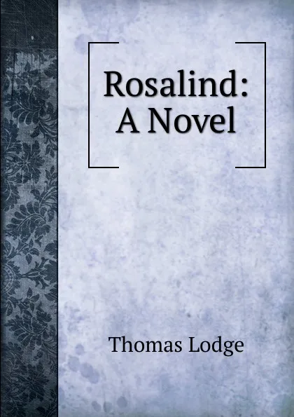 Обложка книги Rosalind: A Novel, Thomas Lodge