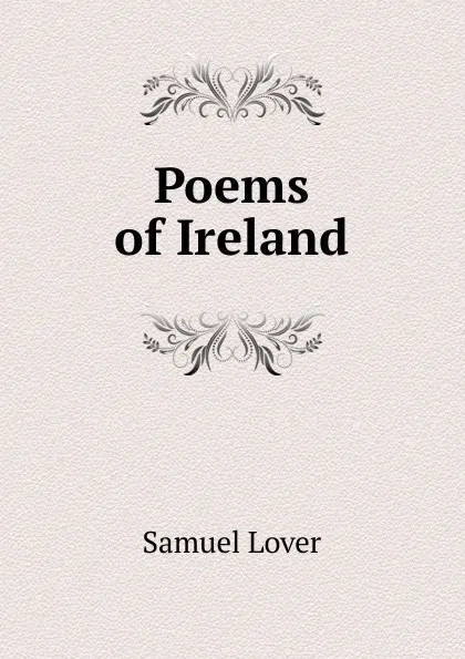 Обложка книги Poems of Ireland, Samuel Lover