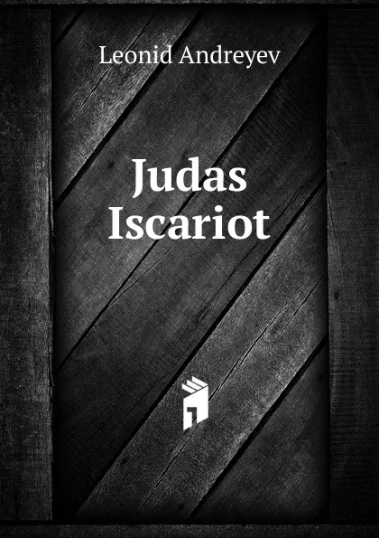 Обложка книги Judas Iscariot, Леонид Андреев