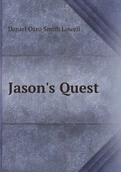 Обложка книги Jason.s Quest, Daniel Ozro Smith Lowell