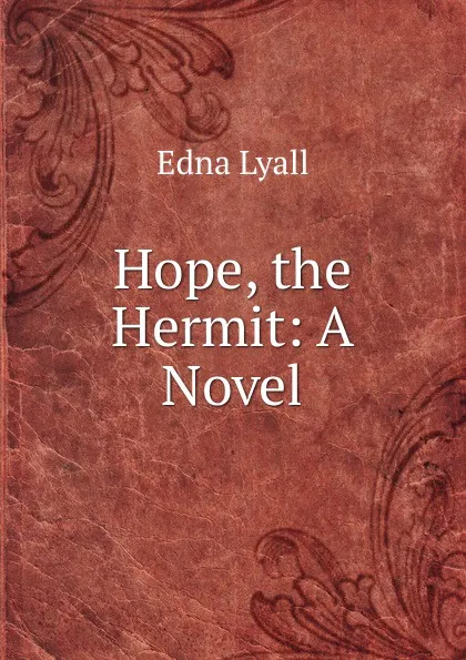 Обложка книги Hope, the Hermit: A Novel, Edna Lyall