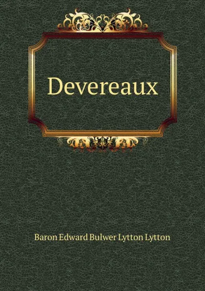 Обложка книги Devereaux, E. B. Lytton