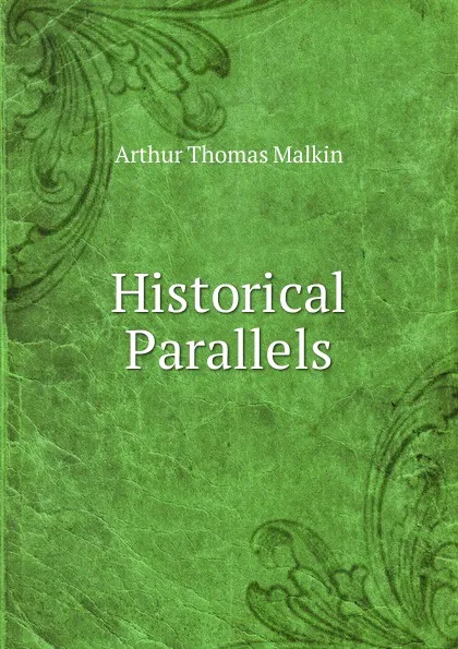 Обложка книги Historical Parallels, Arthur Thomas Malkin