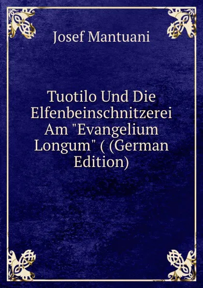 Обложка книги Tuotilo Und Die Elfenbeinschnitzerei Am 