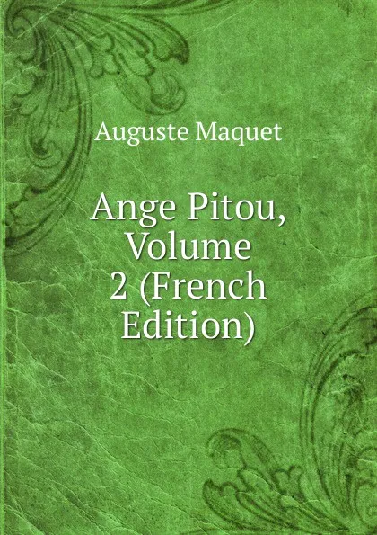 Обложка книги Ange Pitou, Volume 2 (French Edition), Auguste Maquet